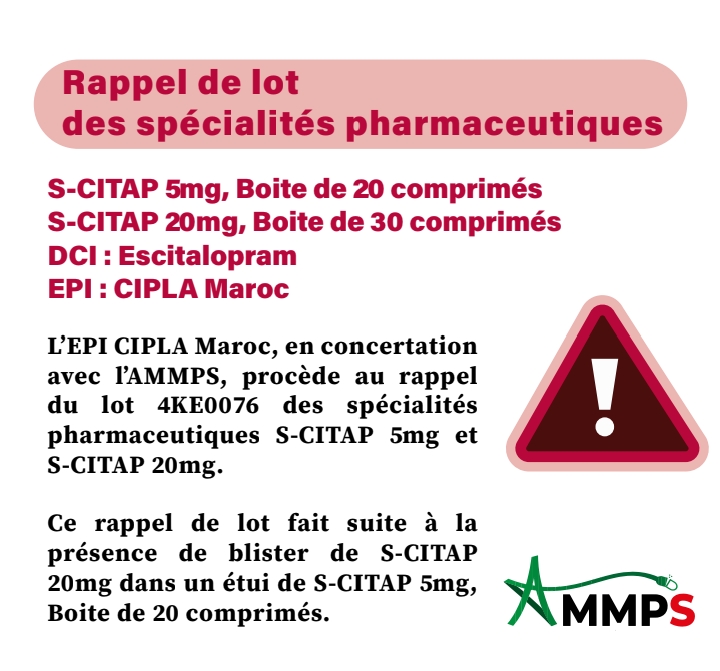 Communiqué officiel : Rappel du lot concernat les spécialités pharmaceutiques S-CITAP 5mg, Boite de 20 comprimés et S-CITAP 20mg, Boite de 30 comprimés. (DCI : Escitalopram).