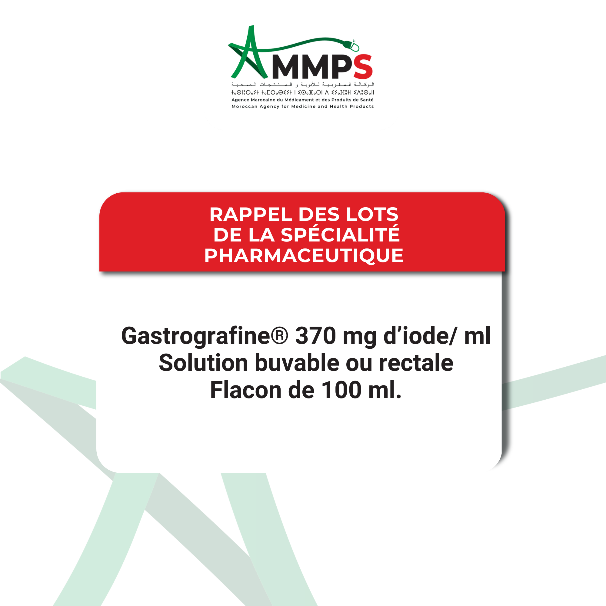 Communiqué officiel : Rappel des lots de la spÉcialitÉ pharmaceutique Gastrografine® 370 mg d’iode/ ml, Solution buvable ou rectale, Flacon de 100 ml – (DCI : Amidotrizoate de Sodium / Amidotrizoate de Meglumine)