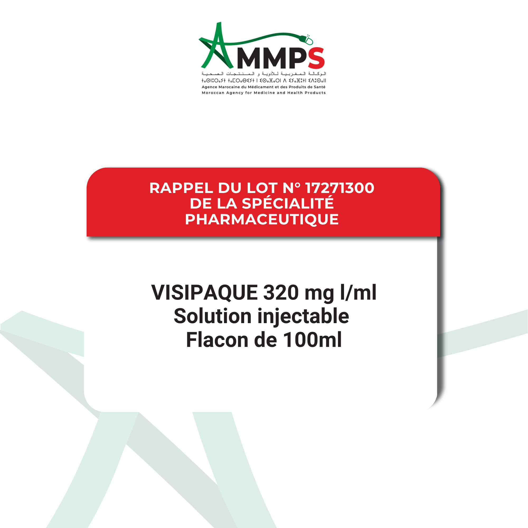 Communiqué officiel : RAPPEL DU LOT N°17271300 DE LA SPÉCIALITÉ PHARMACEUTIQUE VISIPAQUE 320 MG I/ML - SOLUTION INJECTABLE - FLACON DE 100 ML DCI : IODIXANOLUM.
