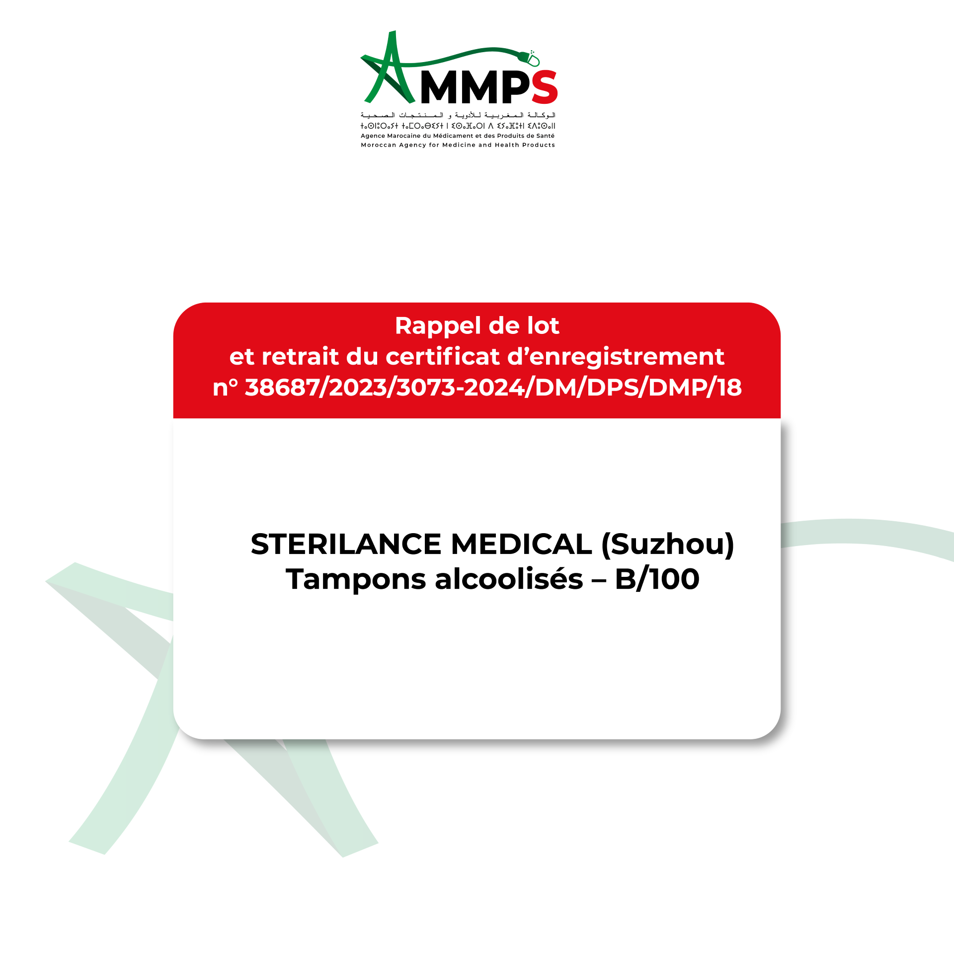 Communiqué officiel : Retrait du certificat d’enregistrement n° 38687/2023/3073-2024/DM/DPS/DMP/18 du dispositif médical STERILANCE MEDICAL (Suzhou) – Tampons alcoolisés – Boîte de 100 unités et rappel des lots concernés