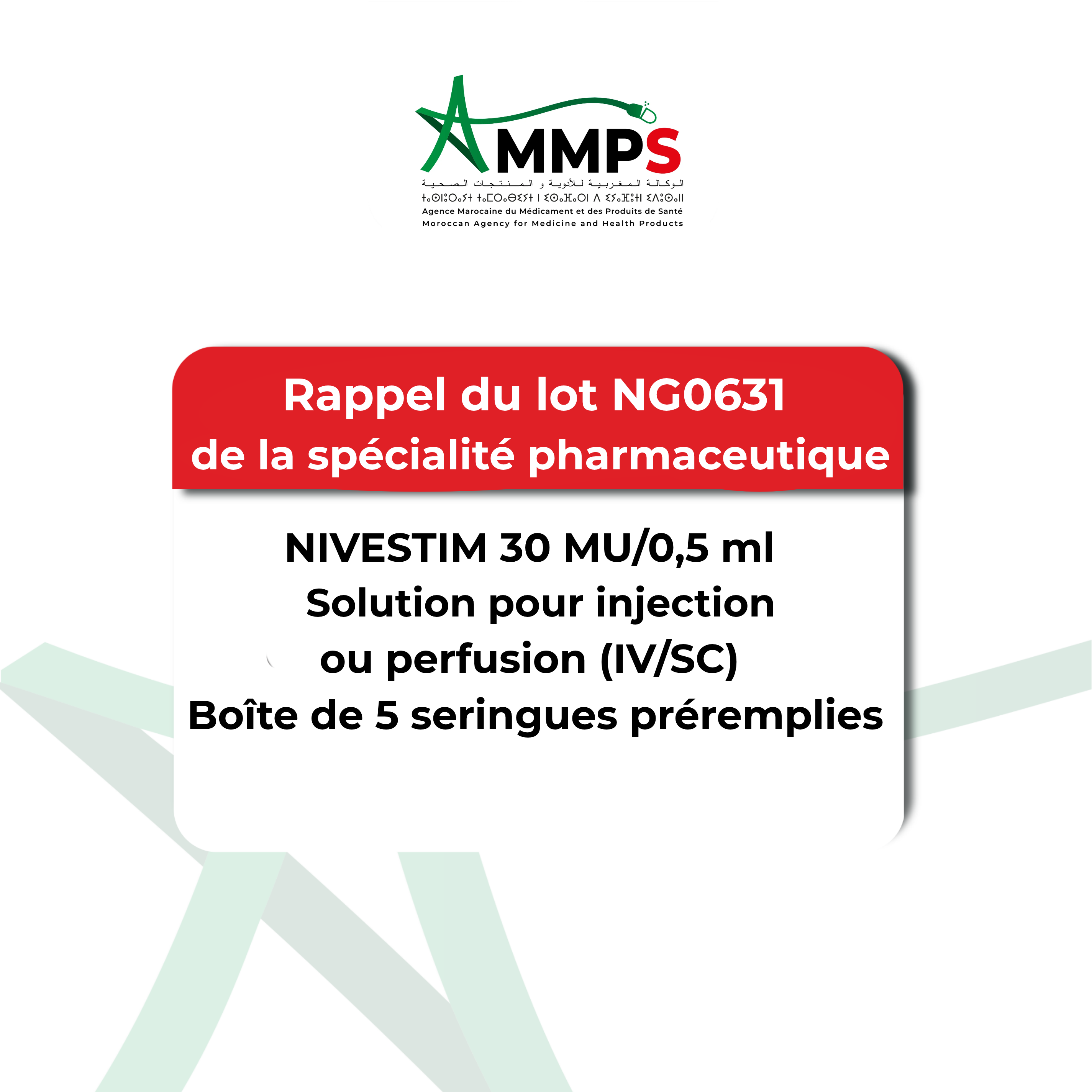Communiqué officiel : Rappel du lot NG0631 de la spécialité pharmaceutique : NIVESTIM 30 MU/0,5 ml – Solution pour injection ou perfusion (IV/SC) – Boîte de 5 seringues préremplies