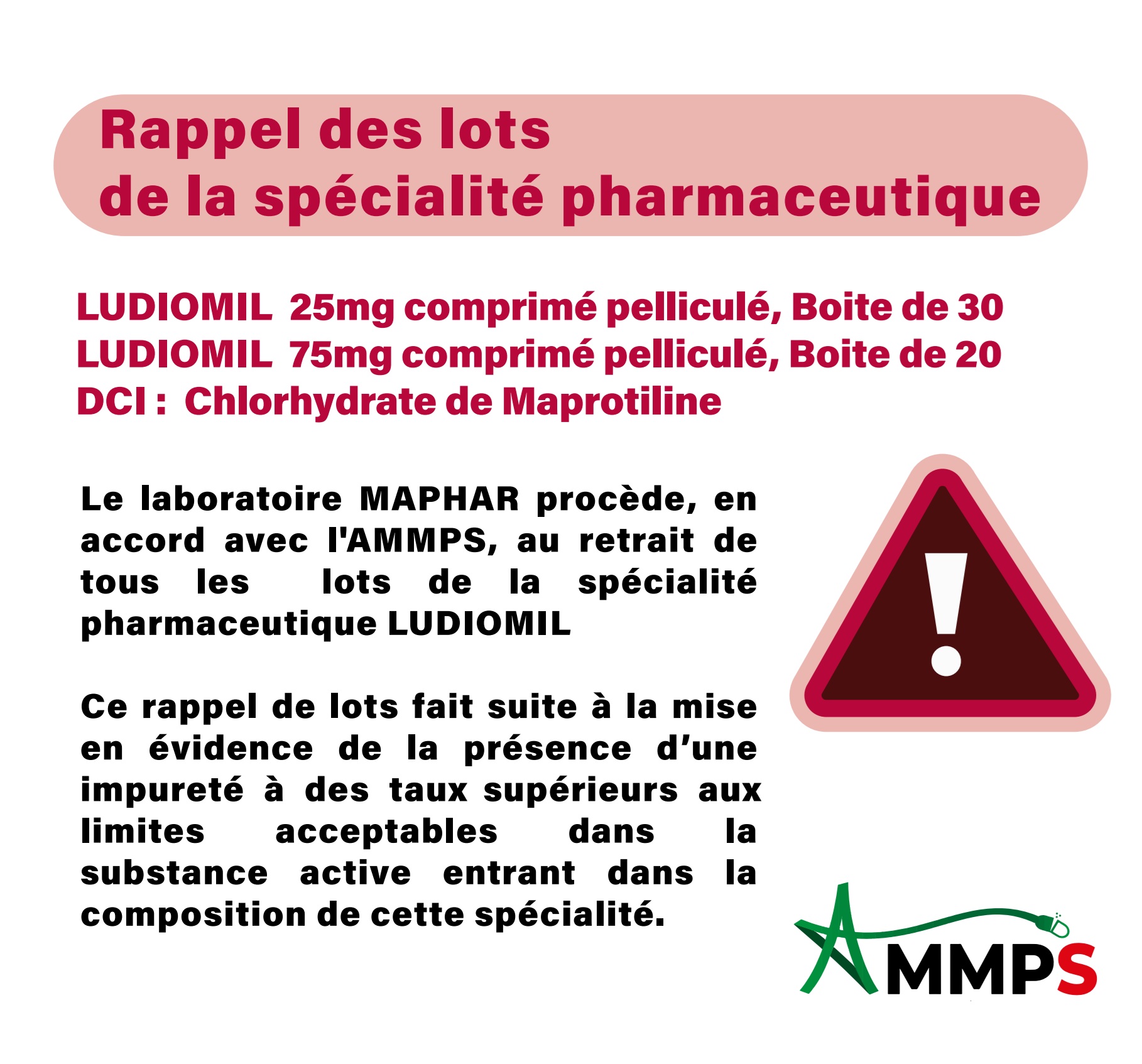 Communiqué officiel : Rappel des lots de la spécialité pharmaceutique : LUDIOMIL 25mg comprimé pelliculé, Boite de 30/LUDIOMIL 75mg comprimé pelliculé, Boite de 20 /DCI : Chlorhydrate de Maprotiline